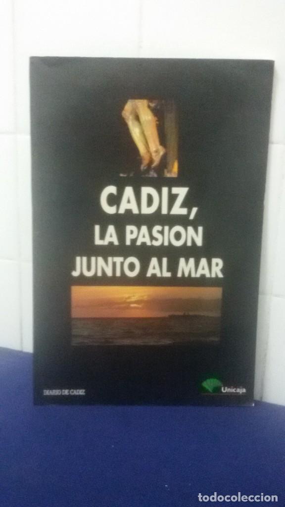 Libros de segunda mano: C&Aacute;DIZ, LA PASI&Oacute;N JUNTO AL MAR &ndash; SEMANA SANTA 1994