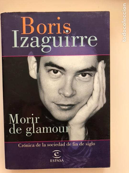 Libros de segunda mano: Morir de glamour - Boris Izaguirre - Foto 1