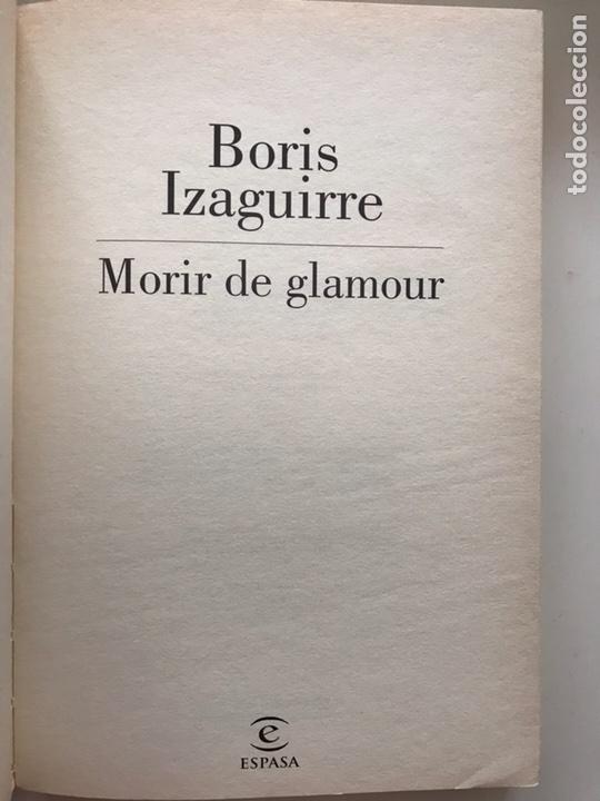 Libros de segunda mano: Morir de glamour - Boris Izaguirre - Foto 4