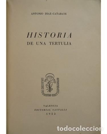 Livres d'occasion: D&Iacute;AZ CA&Ntilde;ABATE, Antonio (1898-1980). Historia de una Tertulia. 1952.