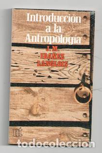Libros de segunda mano: Introducci&oacute;n a la antropolog&iacute;a, J.M. Ib&aacute;&ntilde;ez Langlois - Foto 1