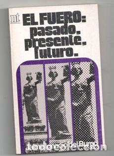 Libros de segunda mano: El fuero: pasado, presente, futuro. Jaime Ignacio del Burgo - Foto 1