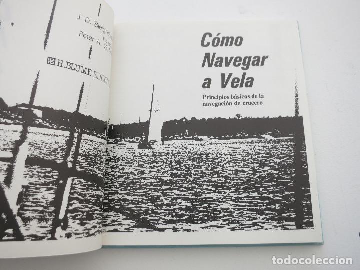 Libros de segunda mano: COMO NAVEGAR A VELA - SLEIGHTHOLME - BLUME EDICIONES - Foto 4