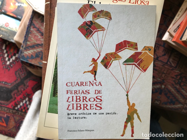 Libros de segunda mano: Cuarenta ferias de libros libres. Francisco Solano - Foto 1