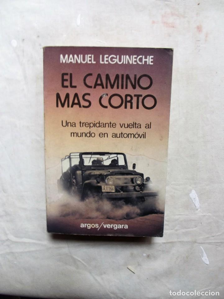 Libros de segunda mano: EL CAMINO MAS CORTO DE MANUEL LEGUINECHE - Foto 1