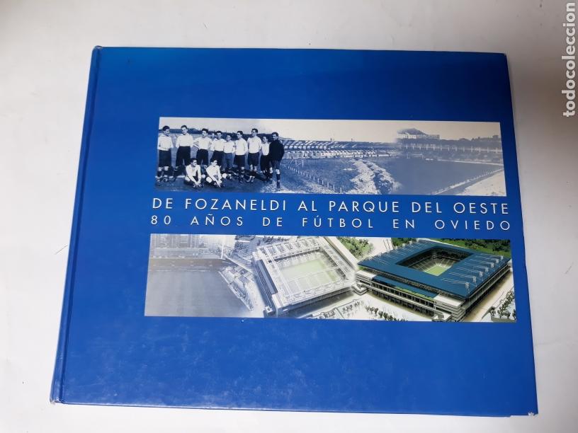 Libros de segunda mano: De Fozaneldi al Parque del Oeste 80 a&ntilde;os de f&uacute;tbol en Oviedo temas asturianos