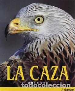 Libros de segunda mano: BLUCHEL, KURT G: LA CAZA. - Foto 1