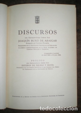 Libros de segunda mano: BUXO DE ABAIGAR, Joaqu&iacute;n: DISCURSOS del Sr.D... Marqu&eacute;s de Castell-Florite. Ed. limitada y numerada - Foto 1