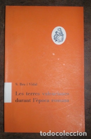 Second hand books: BRU I VIDAL, S: LES TERRES VALENCIANES DURANT L'EPOCA ROMANA.