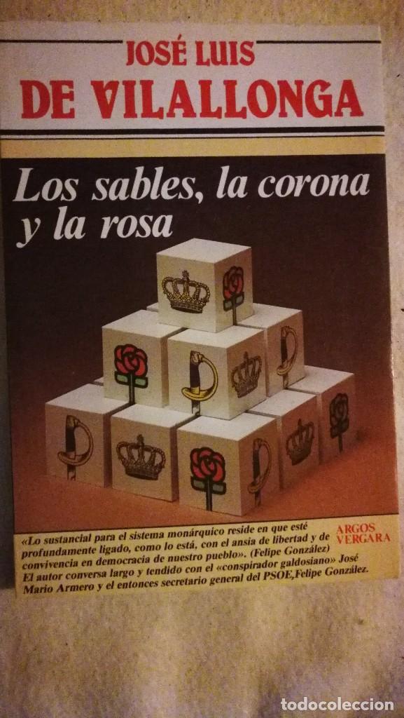 Libros de segunda mano: Los Sables, la Corona y la Rosa - Jos&eacute; Luis de Vilallonga - Foto 1