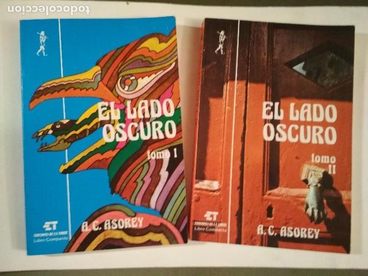 Libros de segunda mano: EL LADO OSCURO - A.C. ASOREY - LOS DOS TOMOS - Foto 1