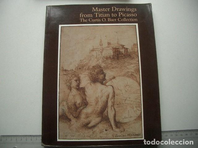 Libros de segunda mano: Master Drawings from Titian to Picasso : Curtis O. Baer Collection Eric M. Zafran