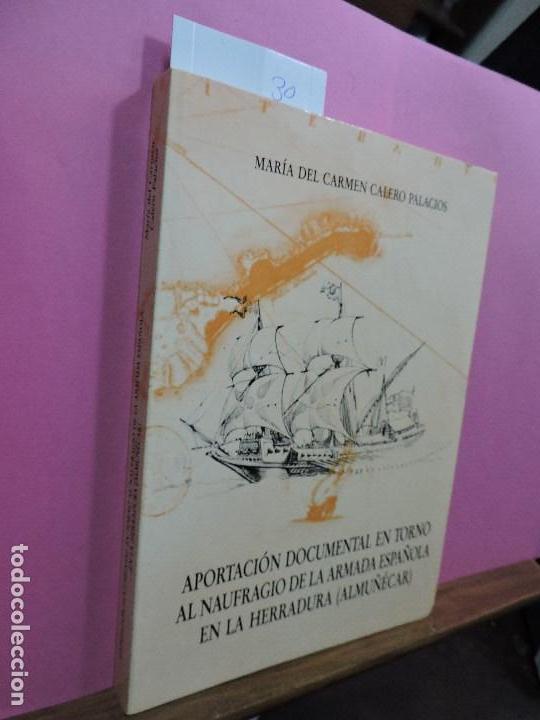 Livres d'occasion: Aportaci&oacute;n documental en torno al naufragio de la armada espa&ntilde;ola en la Herradura (Almu&ntilde;&eacute;car).
