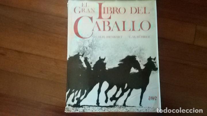 Libros de segunda mano: El gran libro del caballo. H H Isenbart. E M Buhrer. - Foto 1