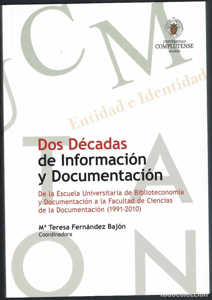 Libros de segunda mano: XX, DOS D&Eacute;CADAS DE INFORMACI&Oacute;N Y DOCUMENTACION / MAR&Iacute;A TERESA FERN&Aacute;NDEZ BAJ&Oacute;N + 1 DVD. 2012