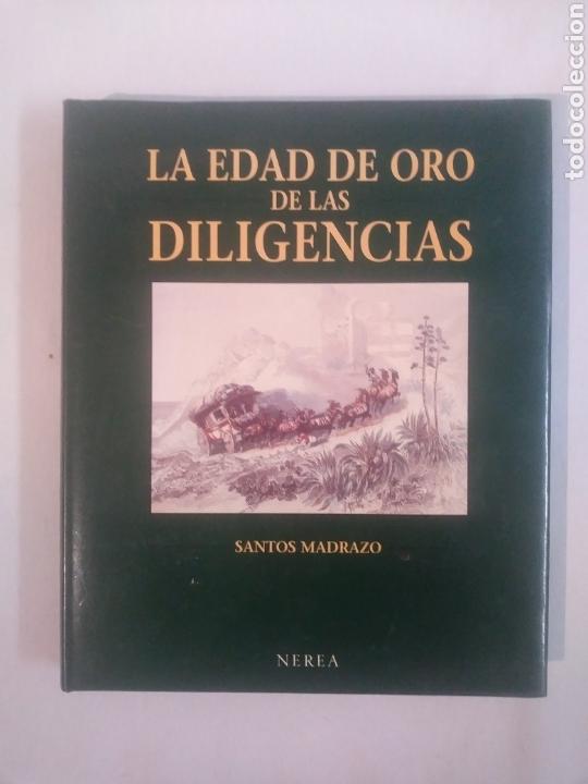 Libros de segunda mano: LA EDAD DE ORO DE LAS DILIGENCIAS - SANTOS MADRAZO - Foto 1