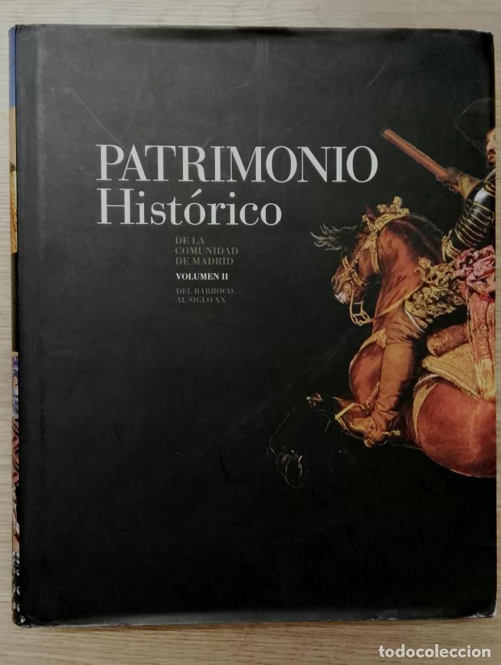 Libros de segunda mano: PATRIMONIO HIST&Oacute;RICO DE LA COMUNIDAD DE MADRID. VOLUMEN II. DEL BARROCO AL SIGLO XX.