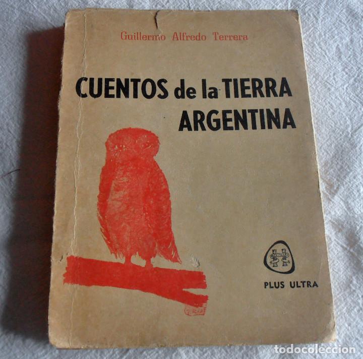 Libros de segunda mano: CUENTOS DE LA TIERRA ARGENTINA GUILLERMO ALFREDO TERRERA - Foto 1