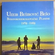 Libros de segunda mano: BOSANSKOHERCEGOVACKE PLANINE 1958-1988. UZEIR BEŠIROVIC-BEŠO. BEMUST 2009. MONTAÑAS DE BOSNIA. NUEVO