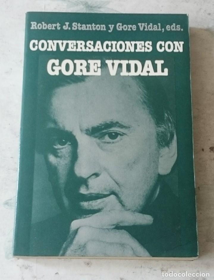 Libros de segunda mano: Conversaciones con Gore Vidal. Robert J. Stanton, G. Vidal, etc. (EDHASA 1983) - Foto 1