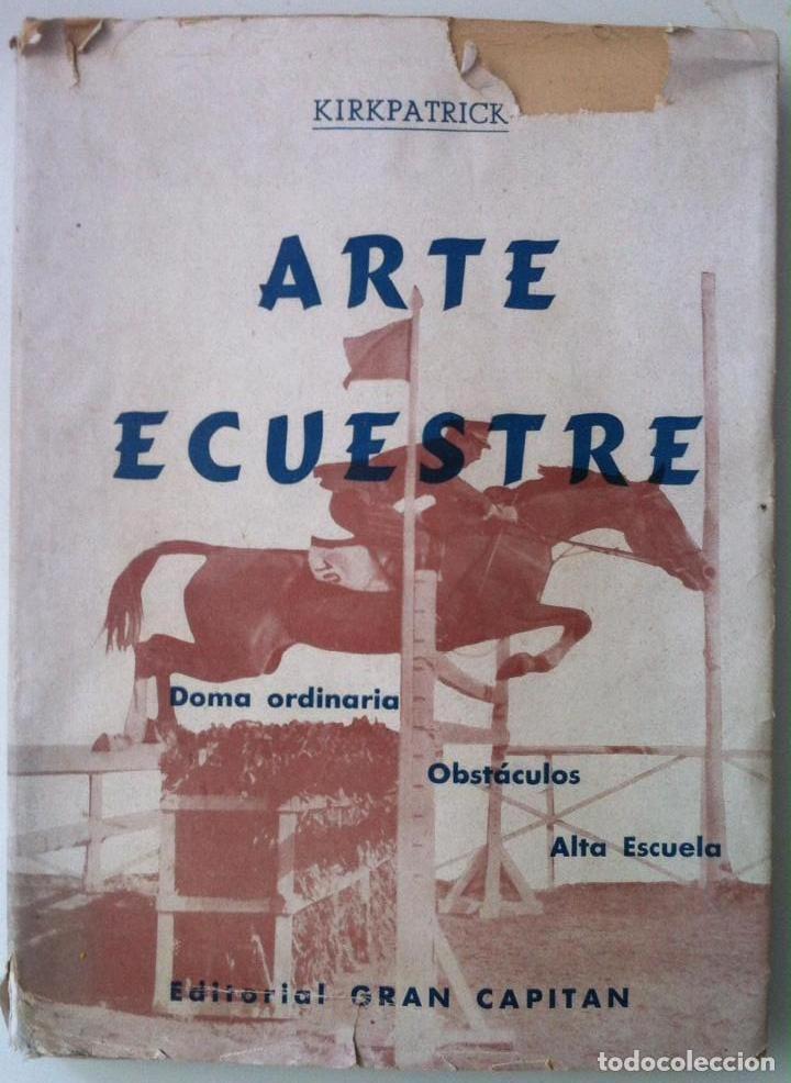 Second hand books: KIRKPATRICK. El arte ecuestre. 1950