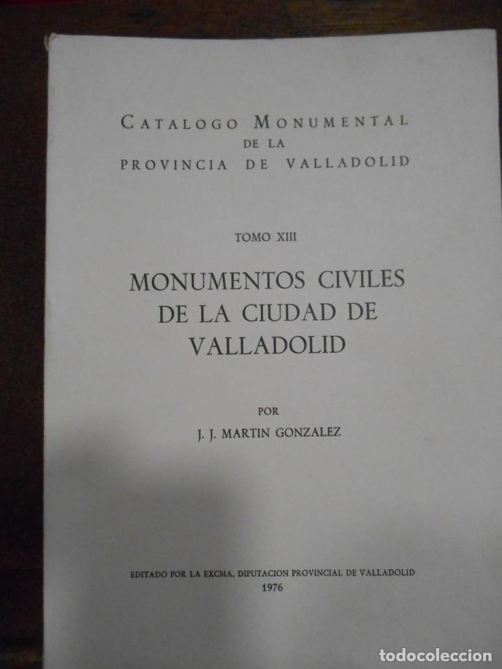 Libri di seconda mano: CAT&Aacute;LOGO MONUMENTAL.- MONUMENTOS CIVILES DE LA CIUDAD DE VALLADOLID- J.J MARTIN GONZALEZ - A&Ntilde;O 1976