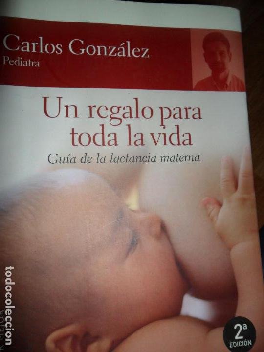 Un regalo para toda la vida, guía de lactancia materna – Carlos