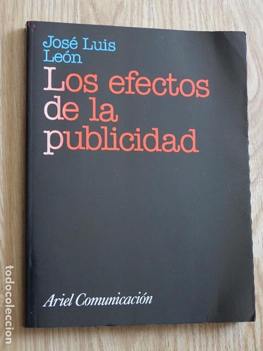 Libros de segunda mano: Los efectos de la publicidad Jos&eacute; luis Le&oacute;n Ariel comunicaci&oacute;n 1996 - Foto 1