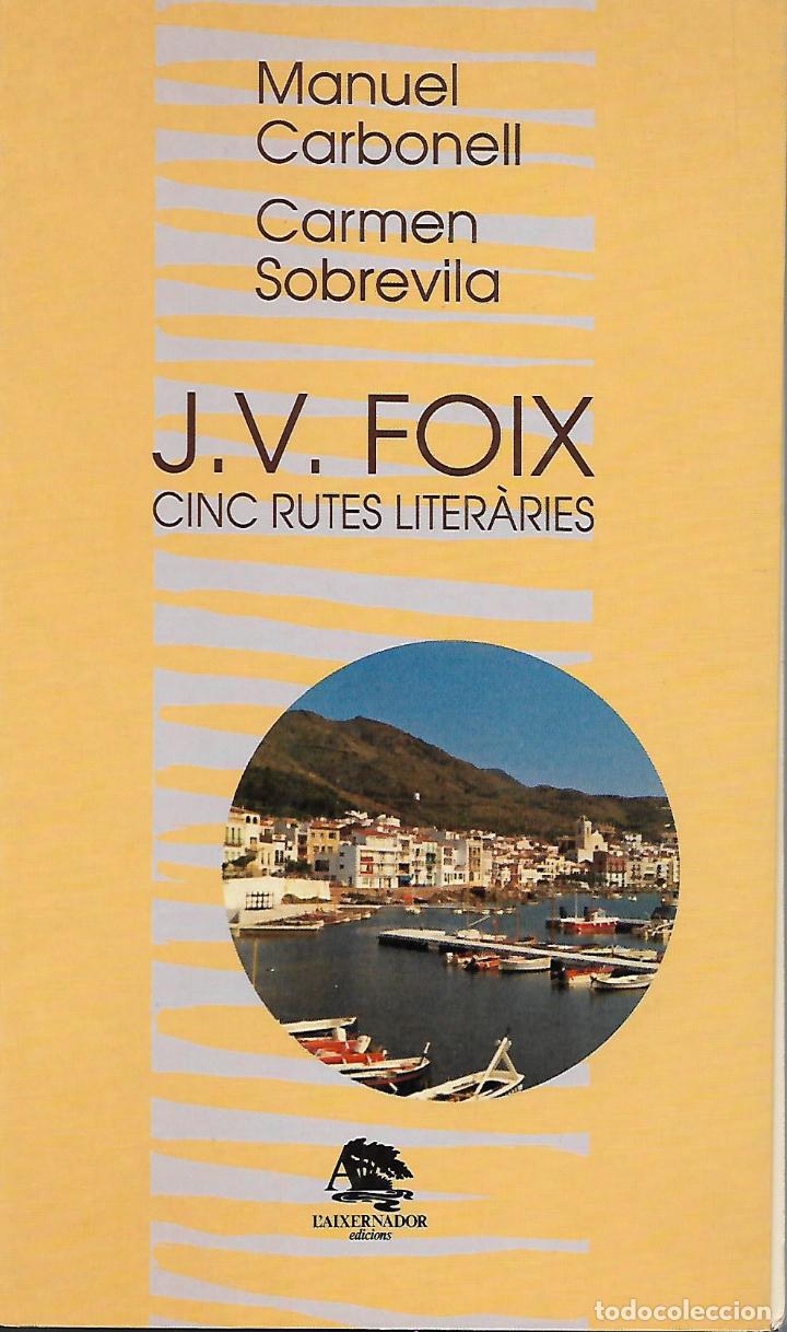 Libros de segunda mano: J. V. Foix. Cinc rutes liter&agrave;ries - Foto 1
