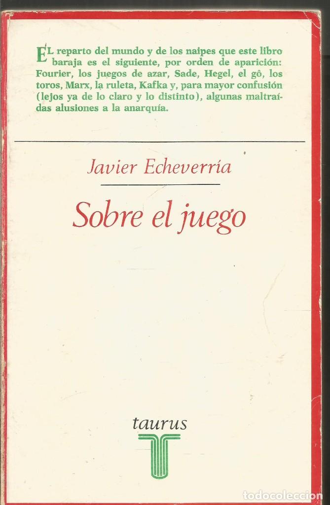 Libros de segunda mano: JAVIER ECHEVERRIA. SOBRE EL JUEGO. TAURUS - Foto 1