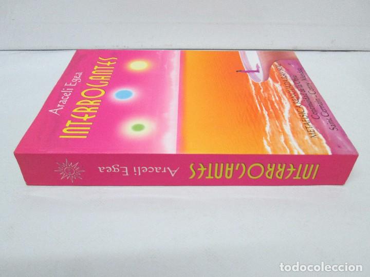 Libros de segunda mano: INTERROGANTES. ARACELI EGEA. METAFISICA RENOVADA RAY SOL. EDITORIAL EX LIBRIS 2004. - Foto 2