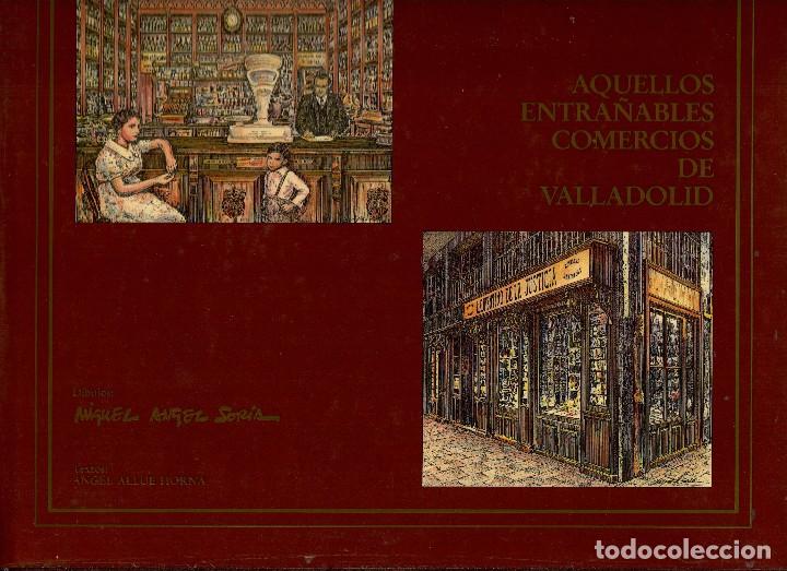 Libros de segunda mano: AQUELLOS ENTRA&Ntilde;ABLES COMERCIOS DE VALLADOLID - Foto 1