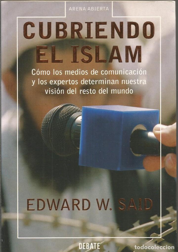 Libros de segunda mano: EDWARD W. SAID. CUBRIENDO EL ISLAM. DEBATE - Foto 1