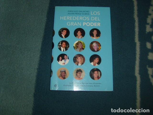 Libros de segunda mano: LOS HEREDEROS DEL GRAN PODER , JUAN LUIS GALIACHO Y JULIAN PEREZ OLMOS - Foto 1