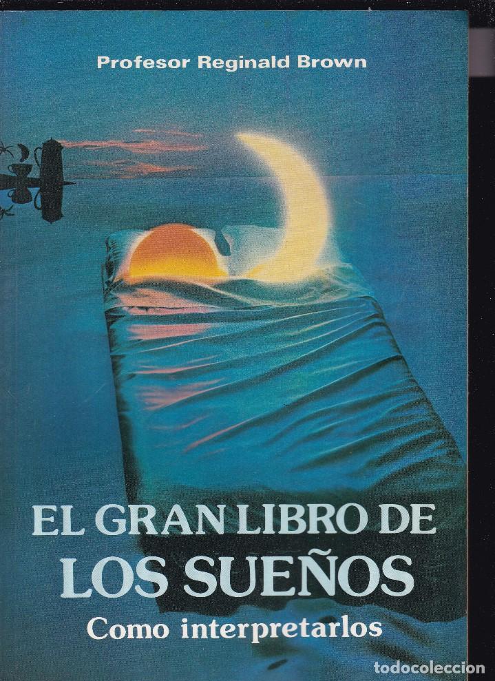 Libros de segunda mano: EL GRAN LIBRO DE LOS SUE&Ntilde;OS - C&Oacute;MO INTERPRETARLOS - REGINALD BROWN 1995 - Foto 1