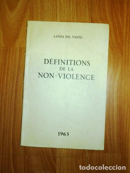 Libros de segunda mano: VASTO, Lanza del. D&eacute;finitions de la non-violence - Foto 1