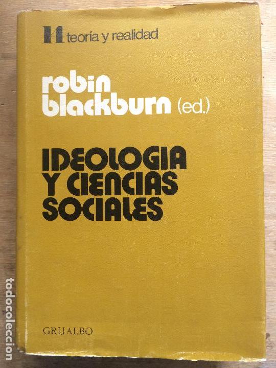 Libros de segunda mano: IDEOLOG&Iacute;A Y CIENCIAS SOCIALES. ROBIN BLACKBURN (EDITOR) - Foto 1