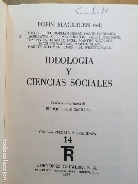Libros de segunda mano: IDEOLOG&Iacute;A Y CIENCIAS SOCIALES. ROBIN BLACKBURN (EDITOR) - Foto 2