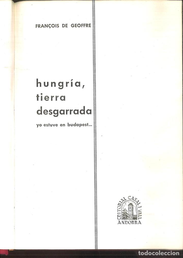 Libri di seconda mano: HUNGR&Iacute;A, TIERRA DESGARRADA. YO ESTUVE EN BUDAPEST... Fran&ccedil;ois de Goffre
