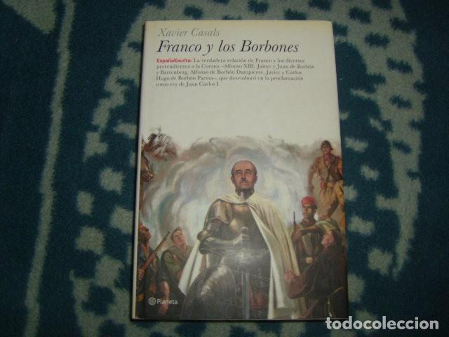Libros de segunda mano: FRANCO Y LOS BORBONES , XAVIER CASALS - Foto 1