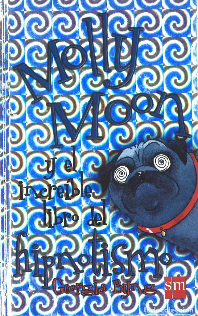 Libros de segunda mano: Molly Moon y el incre&iacute;ble libro del hipnotismo. 2002 - Foto 1