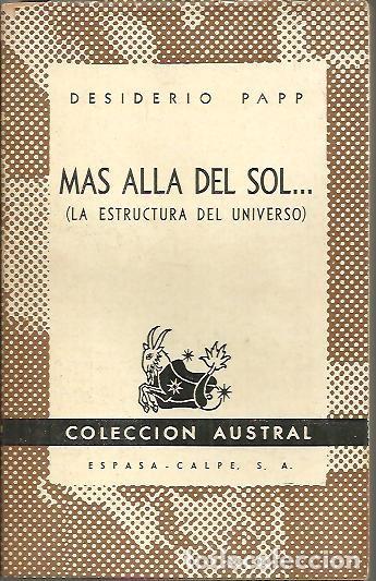 Libros de segunda mano: MAS ALLA DEL SOL... (LA ESTRUCTURA DEL UNIVERSO). - PAPP, Desiderio. - Foto 1