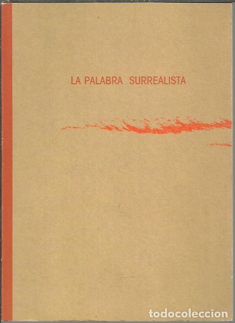 Libros de segunda mano: LA PALABRA SURREALISTA. - CATALOGO. - Foto 1