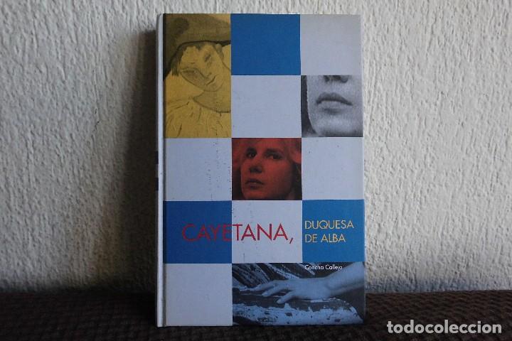 Libros de segunda mano: Cayetana , duquesa de Alba. Concha Calleja. Libro - Foto 1