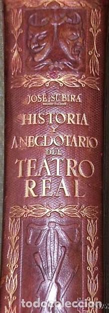 Libros de segunda mano: HISTORIA Y ANECDOTARIO DEL TEATRO REAL. - Foto 2