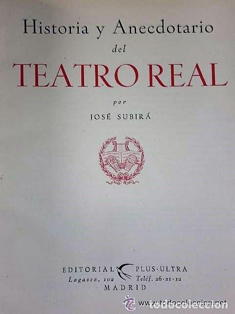 Libros de segunda mano: HISTORIA Y ANECDOTARIO DEL TEATRO REAL. - Foto 3