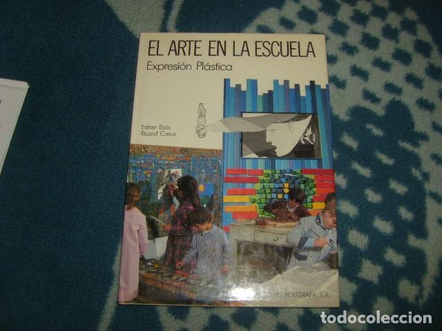 Libros de segunda mano: EL ARTE EN LA ESCUELA , EXPRESION PLASTICA . POLIGRAFA - Foto 1