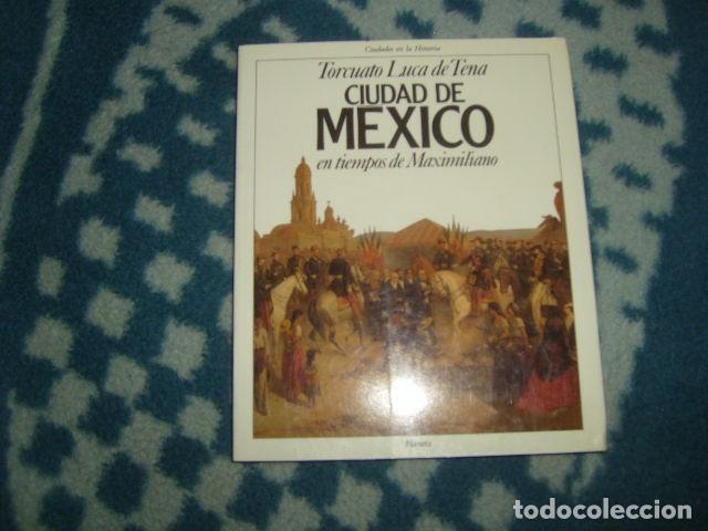 ciudad de mexico en tiempos de maximiliano , to - Buy Other used history  books on todocoleccion