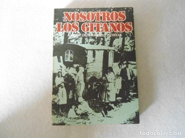 Libros de segunda mano: LIBRO DE JUAN DE DIOS RAMIREZ HEREDIA - NOSOTROS LOS GITANOS 1972 - Foto 1