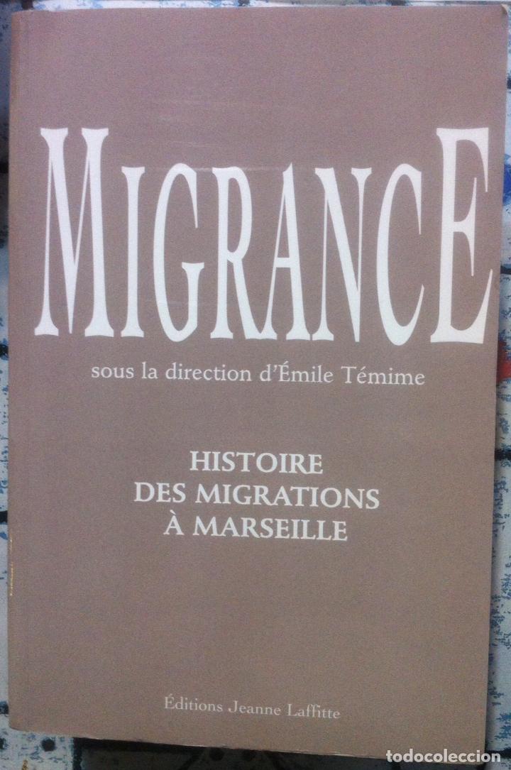 Libros de segunda mano: &Eacute;mile T&eacute;mime. Migrance - Histoire des migrations &agrave; Marseille. 2007 - Foto 1